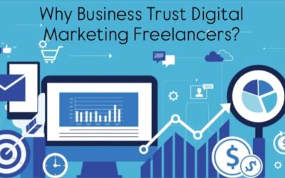 Why Business Trust Digital Marketing Freelancers: Expert Solutions for Success